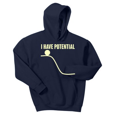 Funny I Have Potential Science  Kids Hoodie