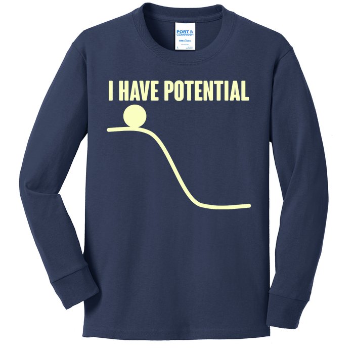 Funny I Have Potential Science  Kids Long Sleeve Shirt