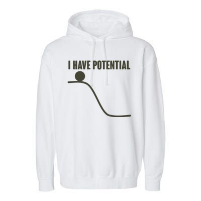 Funny I Have Potential Science  Garment-Dyed Fleece Hoodie