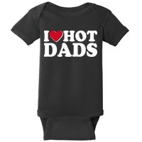 Funny I Heart Love Hot Dads Baby Bodysuit