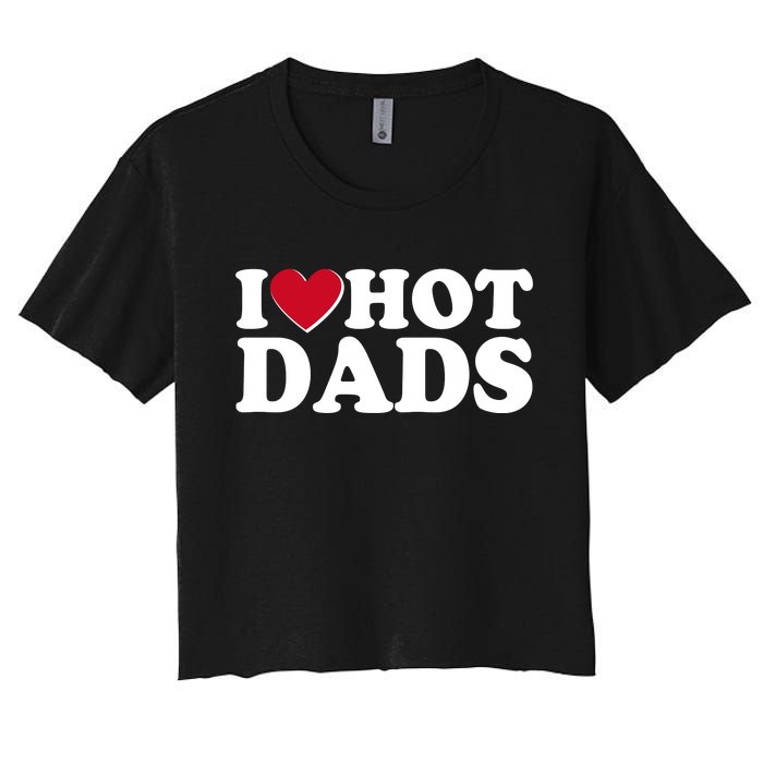 Funny I Heart Love Hot Dads Women's Crop Top Tee