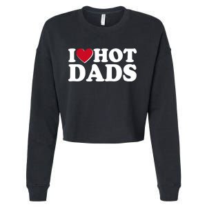 Funny I Heart Love Hot Dads Cropped Pullover Crew