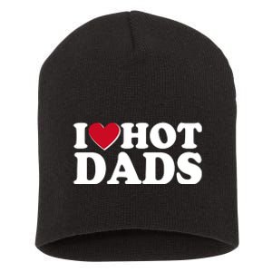 Funny I Heart Love Hot Dads Short Acrylic Beanie