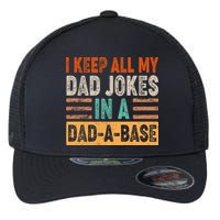 Funny I Keep All Of My Dad Jokes In A Dad-A-Base Flexfit Unipanel Trucker Cap