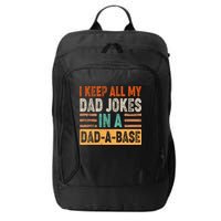 Funny I Keep All Of My Dad Jokes In A Dad-A-Base City Backpack