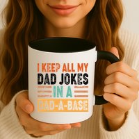 Funny I Keep All Of My Dad Jokes In A Dad-A-Base Mug