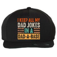 Funny I Keep All Of My Dad Jokes In A Dad-A-Base Wool Snapback Cap