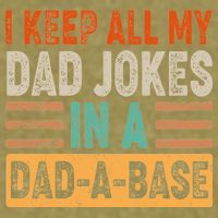 Funny I Keep All Of My Dad Jokes In A Dad-A-Base Garment-Dyed Women's Muscle Tee
