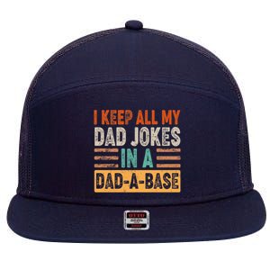 Funny I Keep All Of My Dad Jokes In A Dad-A-Base 7 Panel Mesh Trucker Snapback Hat