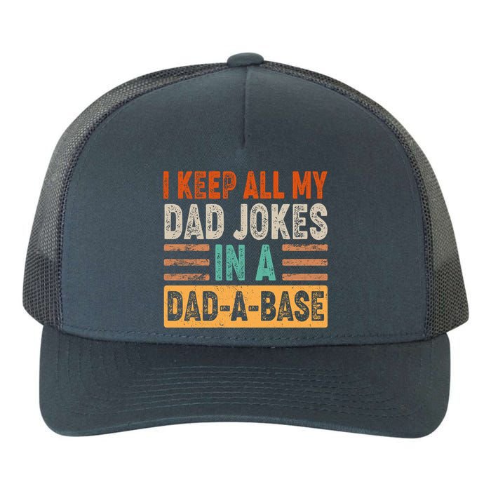 Funny I Keep All Of My Dad Jokes In A Dad-A-Base Yupoong Adult 5-Panel Trucker Hat