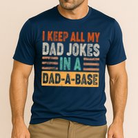 Funny I Keep All Of My Dad Jokes In A Dad-A-Base Performance Shirt