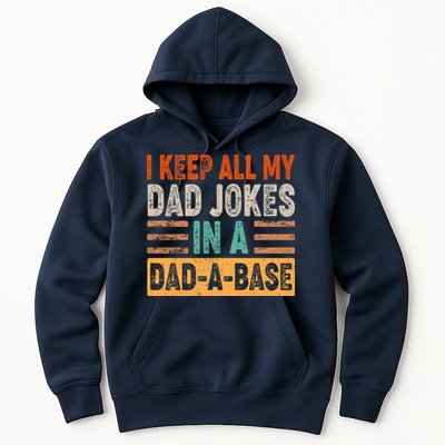 Funny I Keep All Of My Dad Jokes In A Dad-A-Base Hoodie