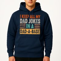 Funny I Keep All Of My Dad Jokes In A Dad-A-Base Hoodie