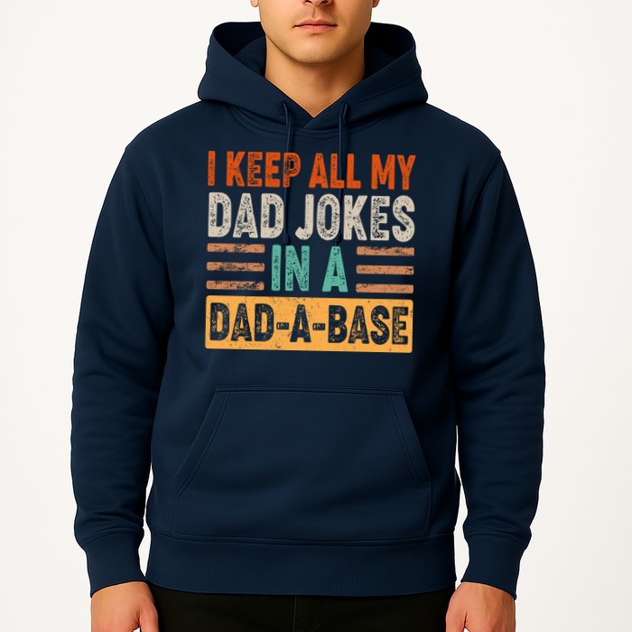 Funny I Keep All Of My Dad Jokes In A Dad-A-Base Hoodie