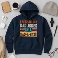 Funny I Keep All Of My Dad Jokes In A Dad-A-Base Hoodie