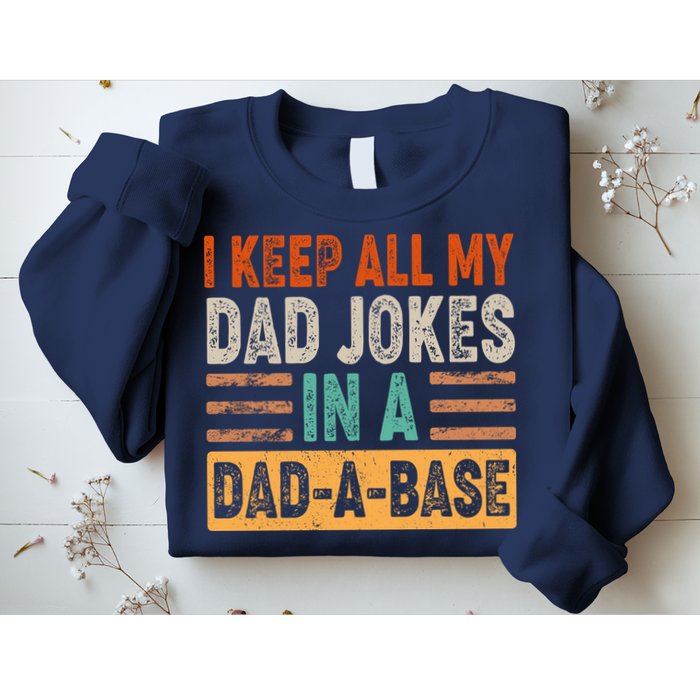 Funny I Keep All Of My Dad Jokes In A Dad-A-Base Sweatshirt