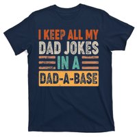 Funny I Keep All Of My Dad Jokes In A Dad-A-Base T-Shirt