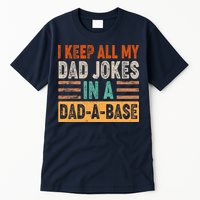 Funny I Keep All Of My Dad Jokes In A Dad-A-Base Tall T-Shirt