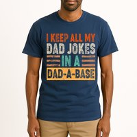 Funny I Keep All Of My Dad Jokes In A Dad-A-Base Tall T-Shirt