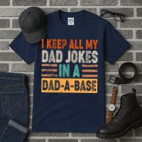 Funny I Keep All Of My Dad Jokes In A Dad-A-Base Tall T-Shirt