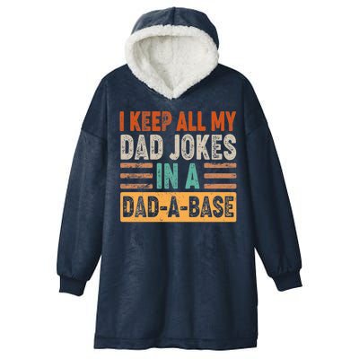 Funny I Keep All Of My Dad Jokes In A Dad-A-Base Hooded Wearable Blanket