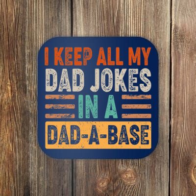 Funny I Keep All Of My Dad Jokes In A Dad-A-Base Coaster