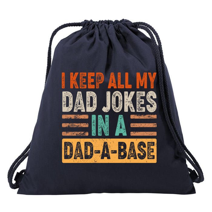 Funny I Keep All Of My Dad Jokes In A Dad-A-Base Drawstring Bag