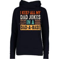 Funny I Keep All Of My Dad Jokes In A Dad-A-Base Womens Funnel Neck Pullover Hood