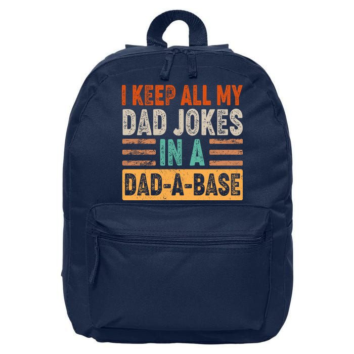 Funny I Keep All Of My Dad Jokes In A Dad-A-Base 16 in Basic Backpack