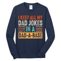 Funny I Keep All Of My Dad Jokes In A Dad-A-Base Tall Long Sleeve T-Shirt