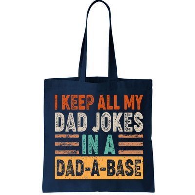 Funny I Keep All Of My Dad Jokes In A Dad-A-Base Bag