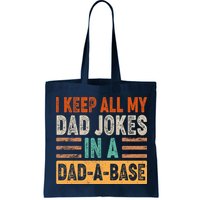 Funny I Keep All Of My Dad Jokes In A Dad-A-Base Bag