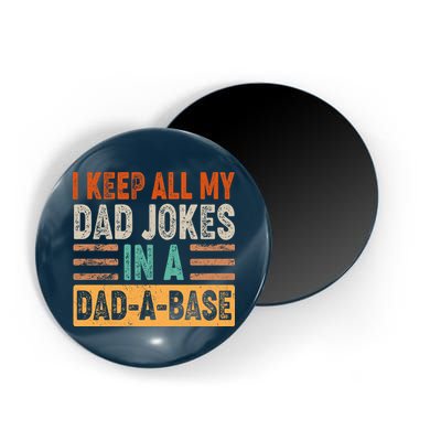 Funny I Keep All Of My Dad Jokes In A Dad-A-Base Magnet