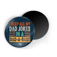Funny I Keep All Of My Dad Jokes In A Dad-A-Base Magnet