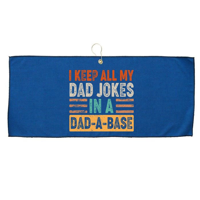 Funny I Keep All Of My Dad Jokes In A Dad-A-Base Large Microfiber Waffle Golf Towel