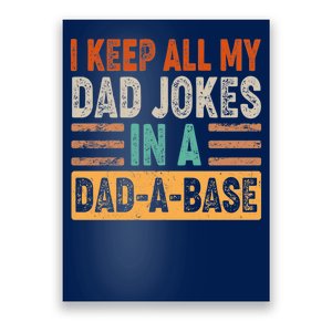 Funny I Keep All Of My Dad Jokes In A Dad-A-Base Poster