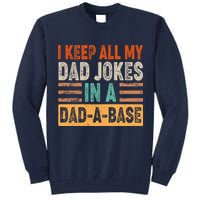Funny I Keep All Of My Dad Jokes In A Dad-A-Base Tall Sweatshirt