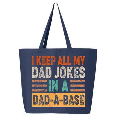 Funny I Keep All Of My Dad Jokes In A Dad-A-Base 25L Jumbo Tote