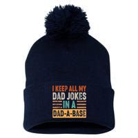 Funny I Keep All Of My Dad Jokes In A Dad-A-Base Pom Pom 12in Knit Beanie