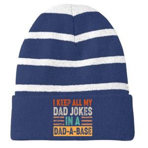 Funny I Keep All Of My Dad Jokes In A Dad-A-Base Striped Beanie with Solid Band