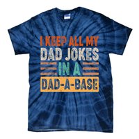Funny I Keep All Of My Dad Jokes In A Dad-A-Base Tie-Dye T-Shirt