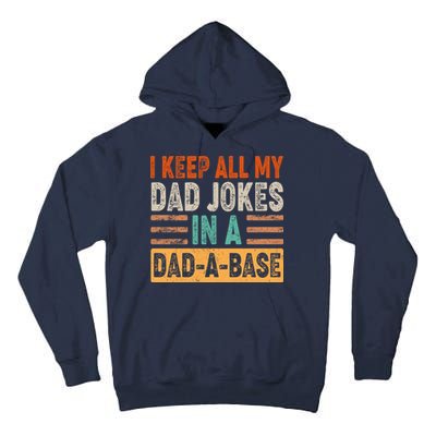 Funny I Keep All Of My Dad Jokes In A Dad-A-Base Tall Hoodie