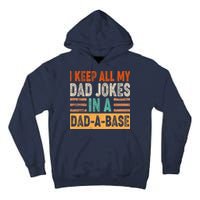 Funny I Keep All Of My Dad Jokes In A Dad-A-Base Tall Hoodie