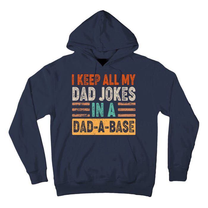 Funny I Keep All Of My Dad Jokes In A Dad-A-Base Tall Hoodie