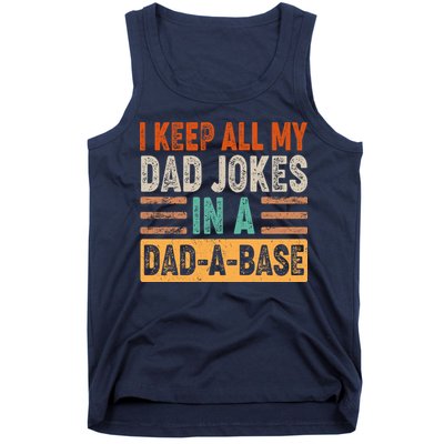 Funny I Keep All Of My Dad Jokes In A Dad-A-Base Tank Top