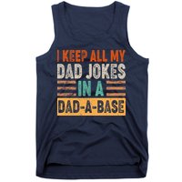 Funny I Keep All Of My Dad Jokes In A Dad-A-Base Tank Top