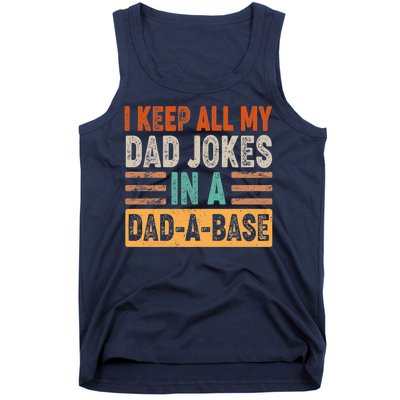 Funny I Keep All Of My Dad Jokes In A Dad-A-Base Tank Top