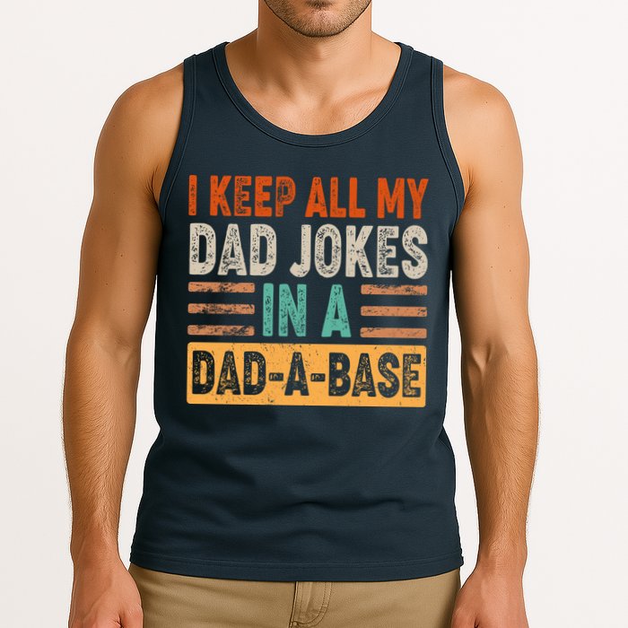 Funny I Keep All Of My Dad Jokes In A Dad-A-Base Tank Top