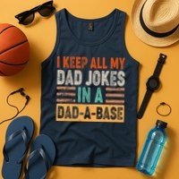 Funny I Keep All Of My Dad Jokes In A Dad-A-Base Tank Top