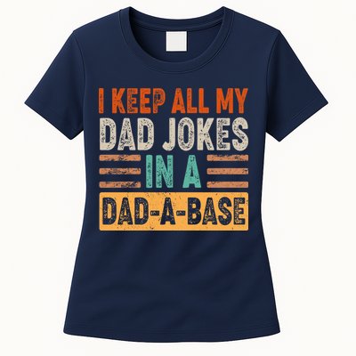 Funny I Keep All Of My Dad Jokes In A Dad-A-Base Womens T-Shirt
